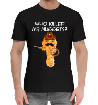Мужская хлопковая футболка Who killed Mr. Nuggets?