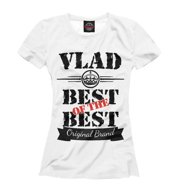 Женская футболка с изображением Влад Best of the best (og brand) цвета Белый