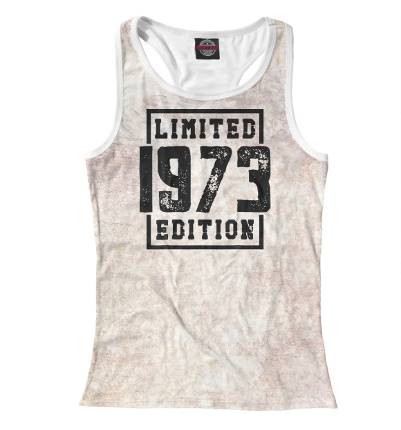 Женская майка-борцовка с изображением Limited 1973 Edition цвета Белый