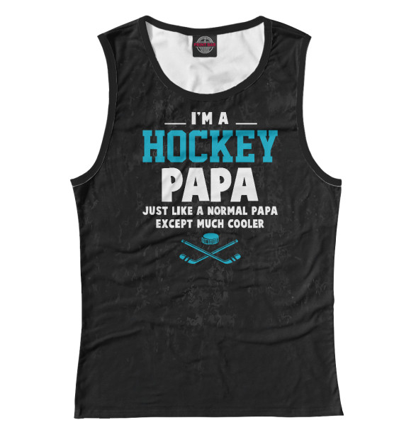 Майка для девочки с изображением I'm A Hockey Papa цвета Белый