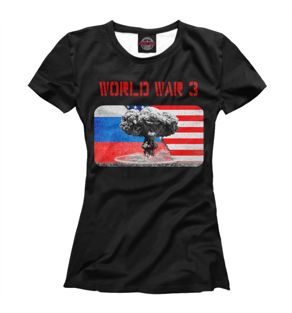 Женская футболка с изображением Третья мировая война цвета Белый