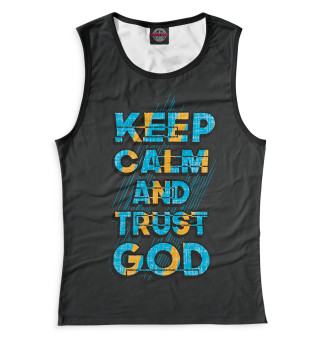 Майка для девочки Keep calm and trust god