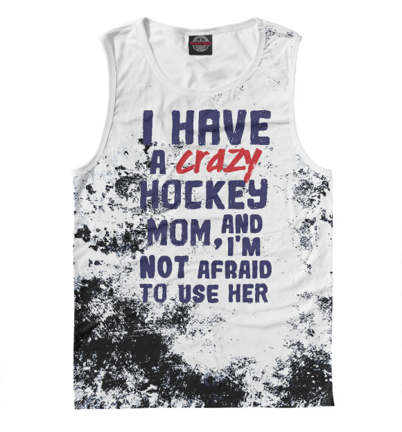 Мужская майка с изображением I have a crazy hockey mom цвета Белый