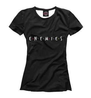 Женская футболка Enemies