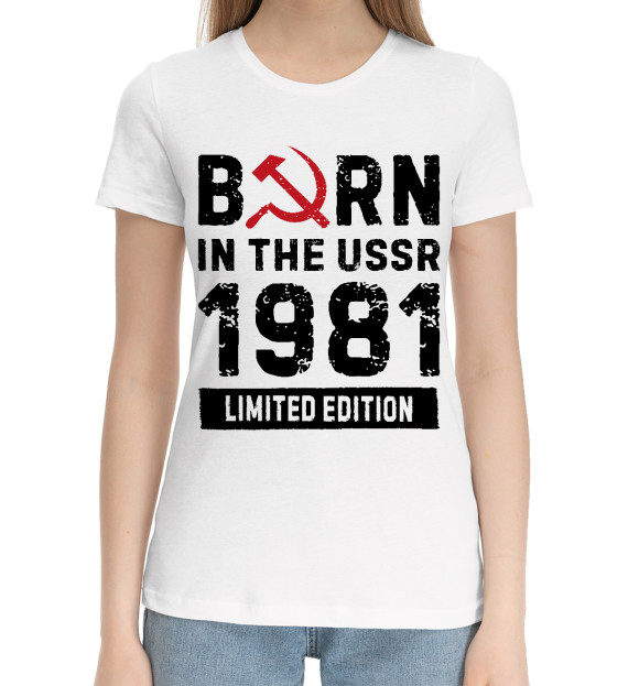 Женская хлопковая футболка с изображением Родился в 1981 цвета Белый