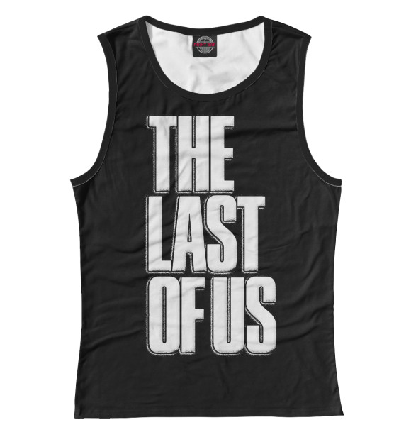 Майка для девочки с изображением The Last of Us цвета Белый