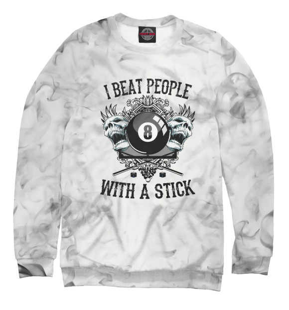 Женский свитшот с изображением I Beat People Whith a Stick цвета Белый