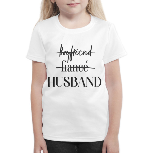 Футболка для девочек с изображением Husband белый фон цвета Белый