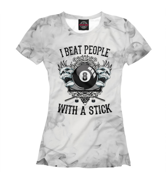 Футболка для девочек с изображением I Beat People Whith a Stick цвета Белый