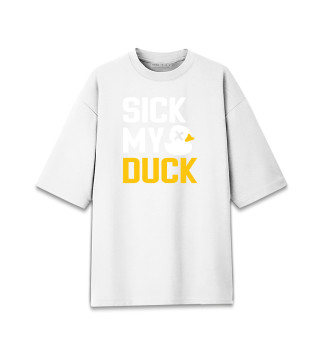 Женская футболка оверсайз Sick my duck