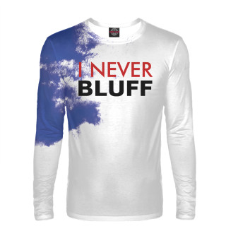 I Never Bluff White