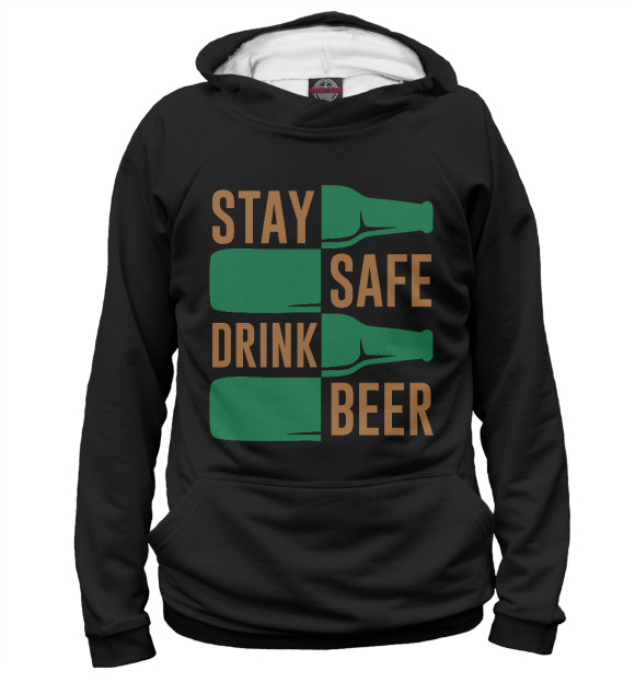Мужское худи с изображением Stay safe drink beer цвета Белый