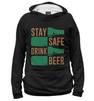 Мужское худи Stay safe drink beer