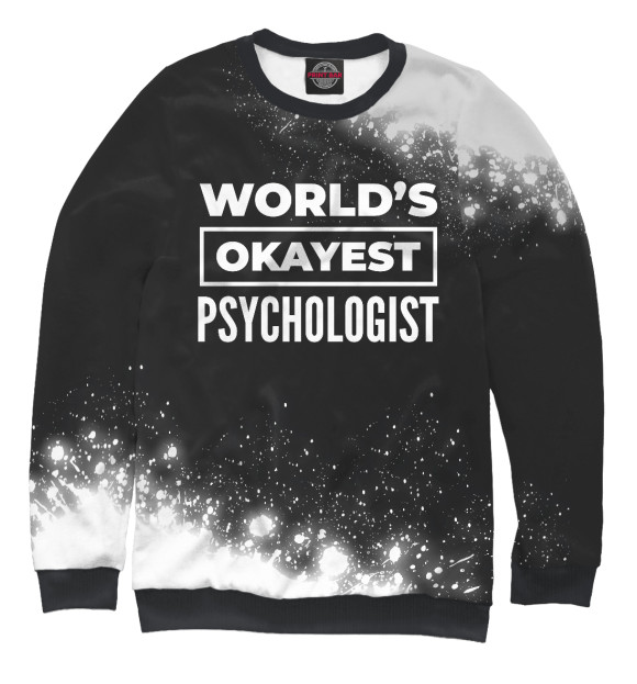 Мужской свитшот с изображением World's okayest Psychologist (краски) цвета Белый