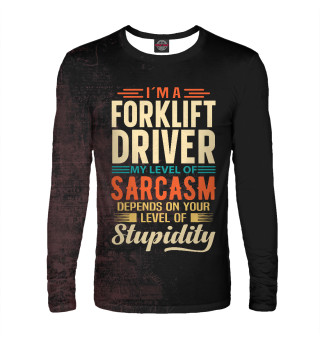 I'm A Forklift Driver