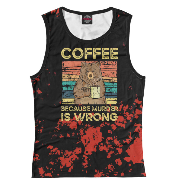 Майка для девочки с изображением Coffee Because Murder Wrong цвета Белый