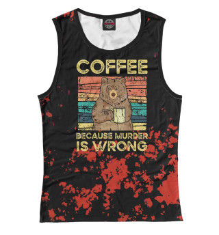 Coffee Because Murder Wrong