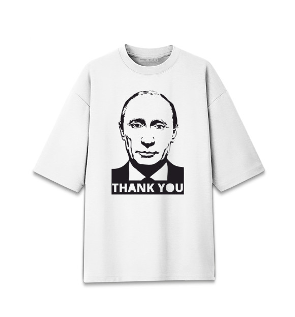 Женская футболка оверсайз с изображением Putin - Thank You цвета Белый