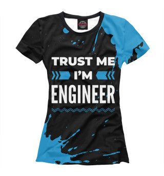 Футболка для девочек Trust me I'm Engineer (синий)