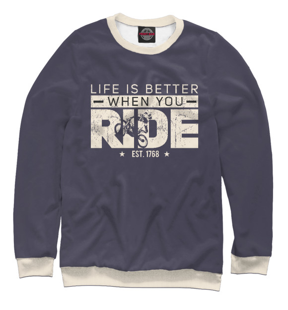 Женский свитшот с изображением Life is better when you ride цвета Белый