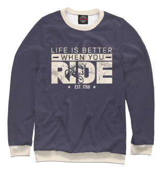 Женский свитшот Life is better when you ride