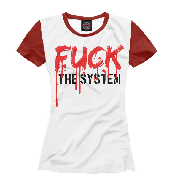 Женская футболка с изображением Fuck the System (подтеки) цвета Белый