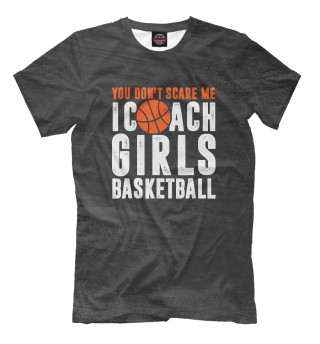 Мужская футболка You Don't Scare Me I Coach