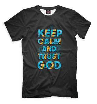  Keep calm and trust god