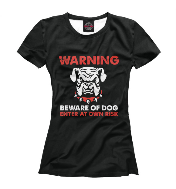 Женская футболка с изображением Осторожно злая собака! цвета Белый