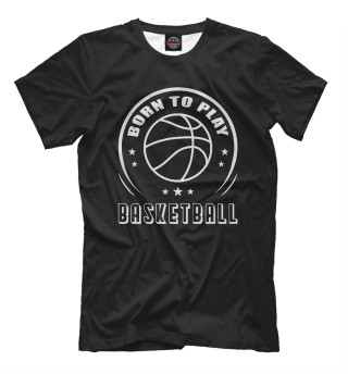Мужская футболка Рожден для баскетбола