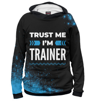 Худи для девочки Trust me I'm Trainer