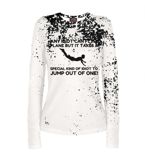 Женский лонгслив с изображением IDIOT SKYDIVING цвета Белый