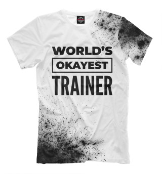 Мужская футболка World's okayest Trainer (брызги)