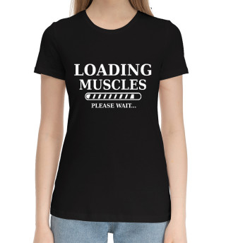 Женская хлопковая футболка Загрузка мышц