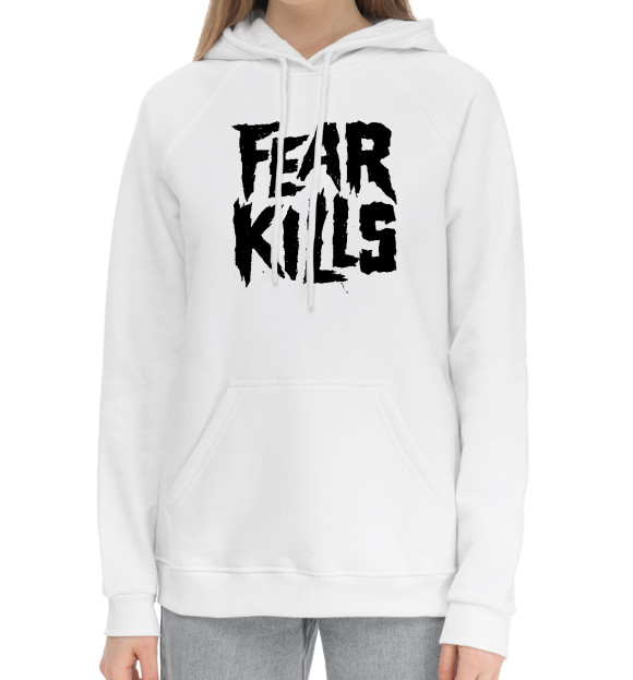 Женский хлопковый худи с изображением Страх убивает цвета Белый