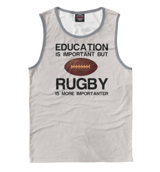 Мужская майка Education and rugby