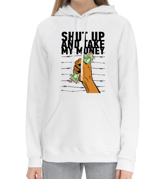 Женский хлопковый худи с изображением Shut up and take my money цвета Белый