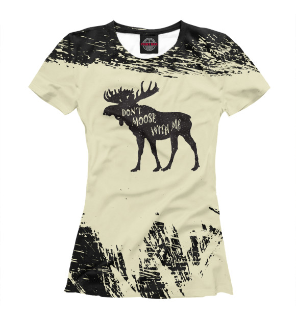 Футболка для девочек с изображением Dont Moose With Me Distress цвета Белый