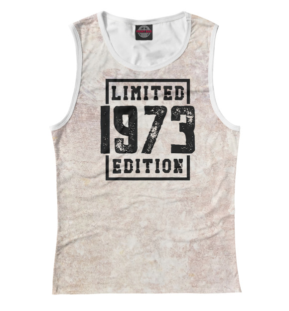 Женская майка с изображением Limited 1973 Edition цвета Белый