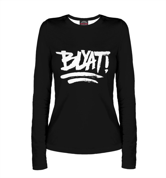 Женский лонгслив с изображением BLYAT! цвета Белый