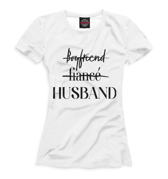 Женская футболка с изображением Husband белый фон цвета Белый