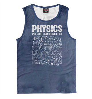 Мужская майка Physicists Teacher