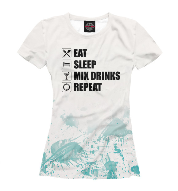 Футболка для девочек с изображением Eat Sleep Mix Drinks Repeat цвета Белый