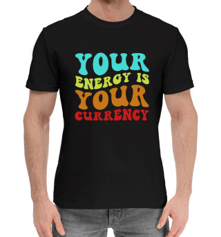 Мужская хлопковая футболка Your energy is your currency