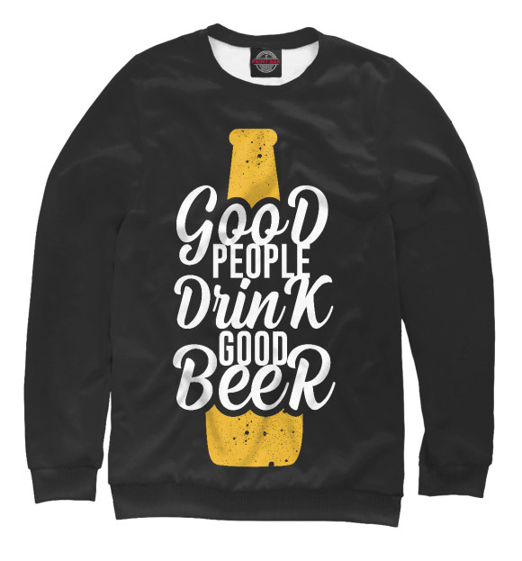 Мужской свитшот с изображением Good people drink good beer цвета Белый