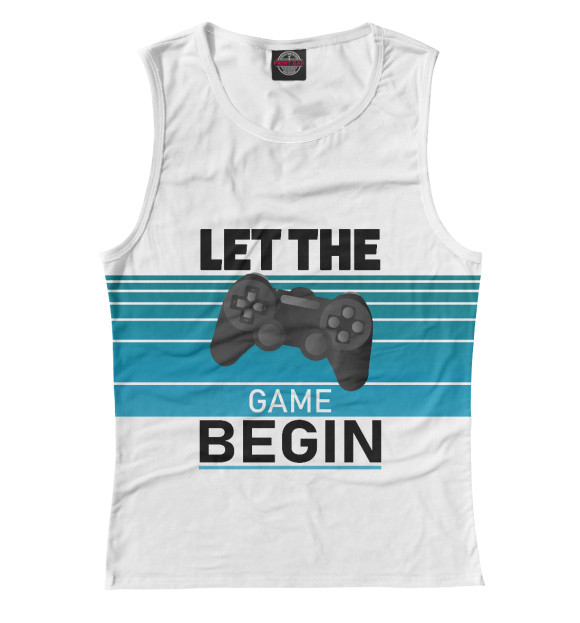 Женская майка с изображением Начнём играть цвета Белый