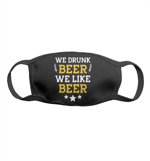 Маска тканевая с изображением We drunk beer we like beer цвета Белый