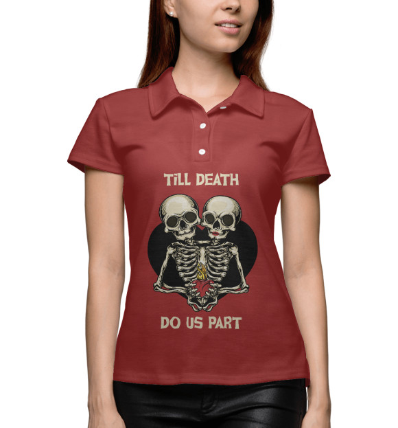 Женское поло с изображением Пока смерть не разлучит нас цвета Белый