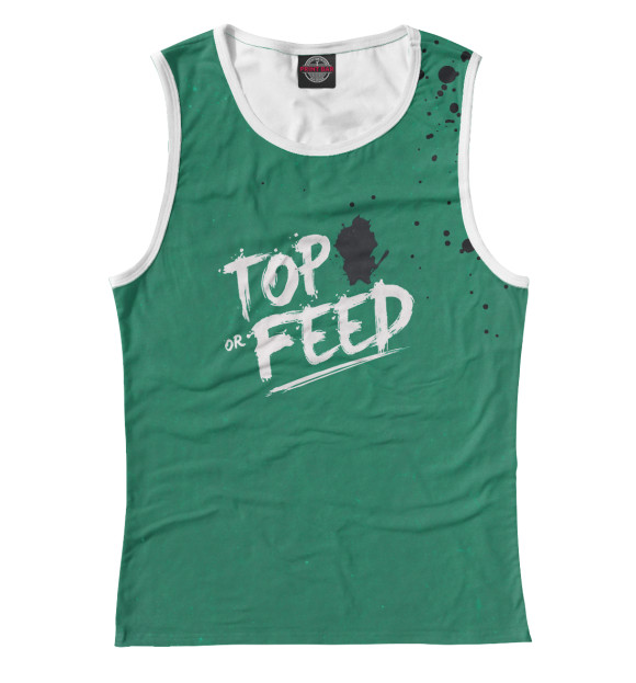 Женская майка с изображением Top or feed цвета Белый