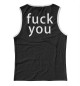 Женская майка Fuck you